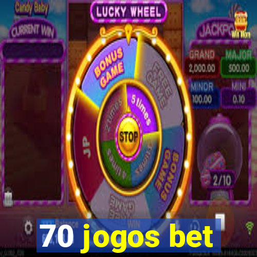 70 jogos bet